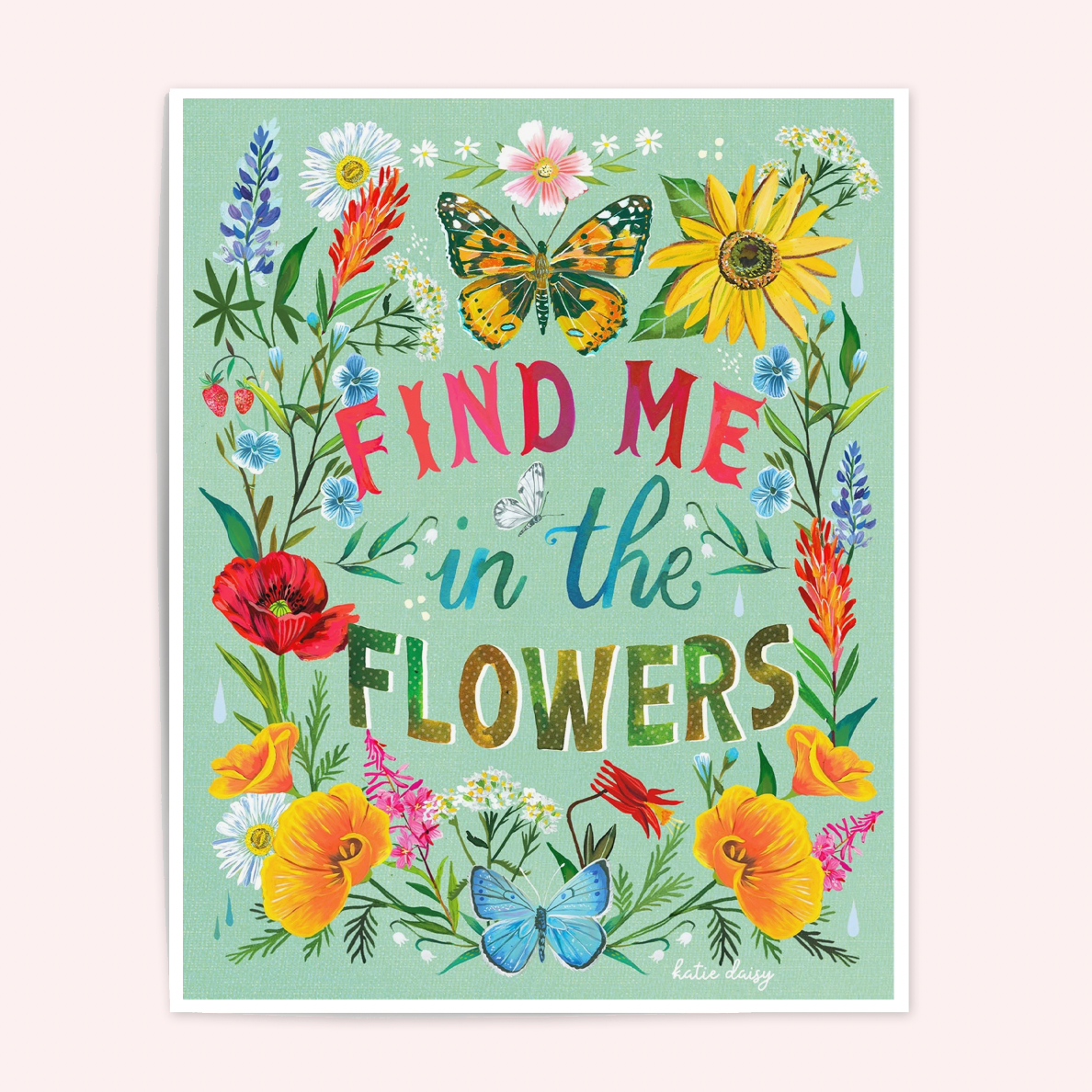 Find Me In The Flowers Art Print