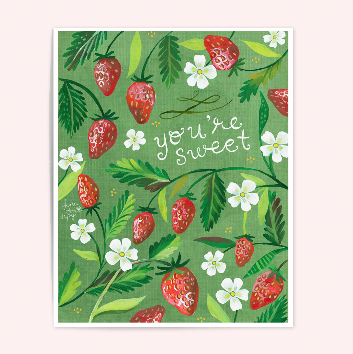You're Sweet Strawberries Art Print
