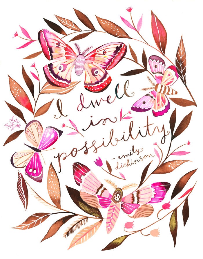 I Dwell in Possibility Art Print