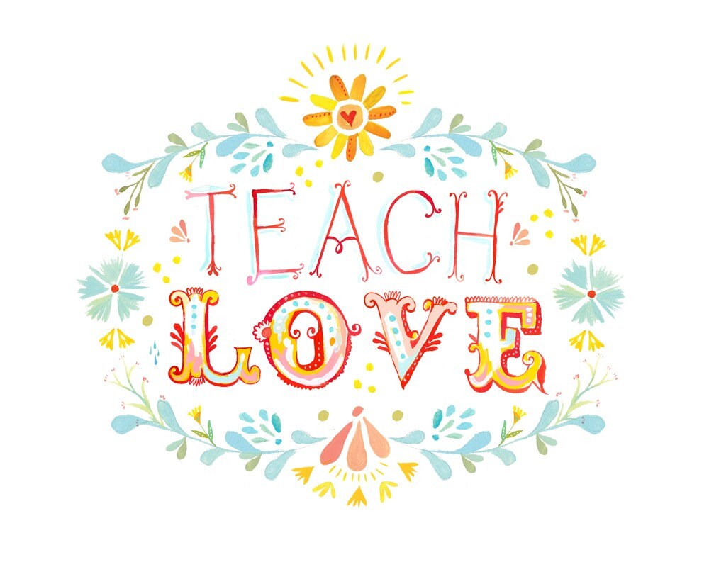 Teach Love Art Print