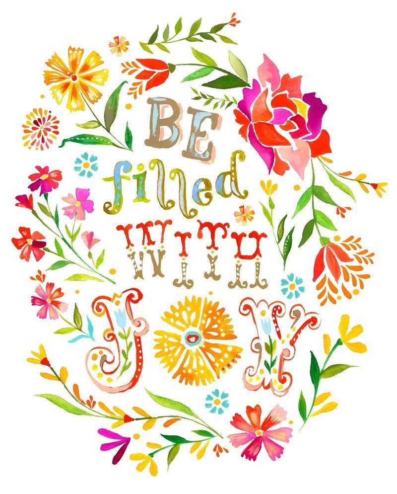 Be Filled With Joy Art Print