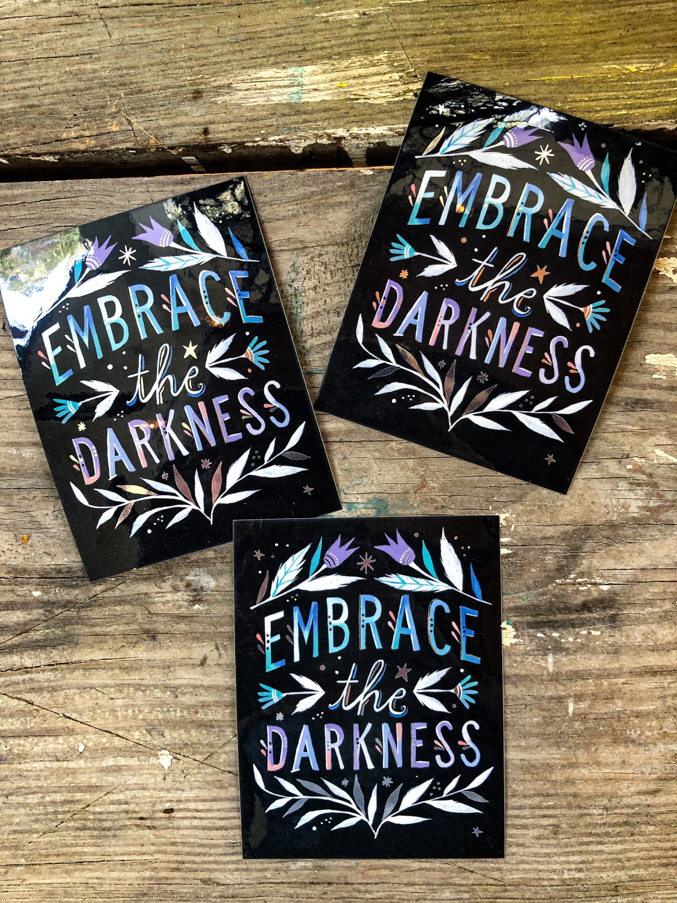 Embrace The Darkness - Silver Mirror Sticker