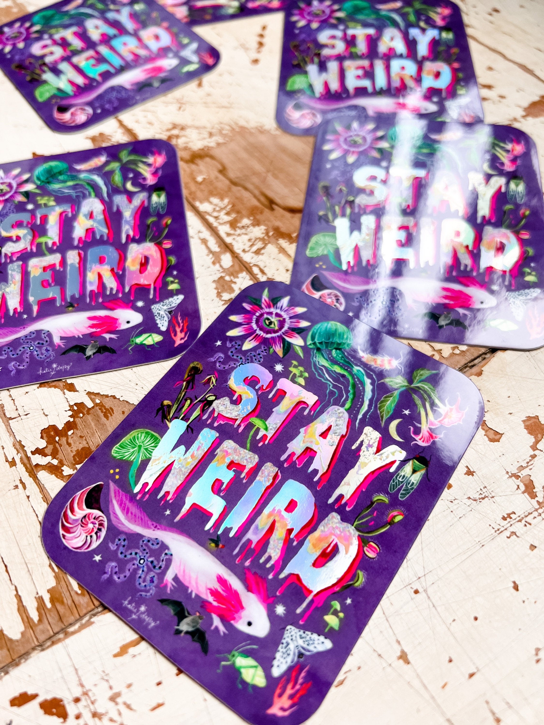 Stay Weird Holographic Sticker