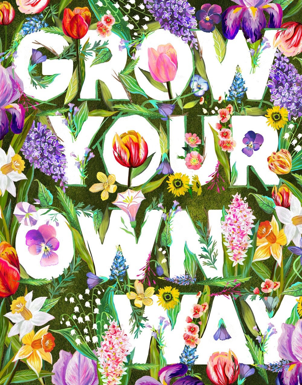 Grow Your Own Way Art Print