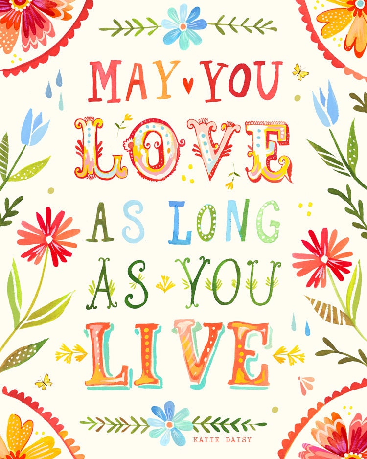 Love As Long As You Live Art Print