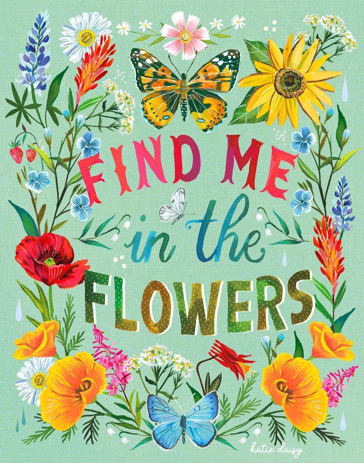 Find Me In The Flowers Art Print