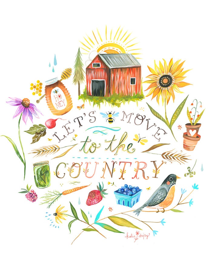 Let's Move to The Country Art Print