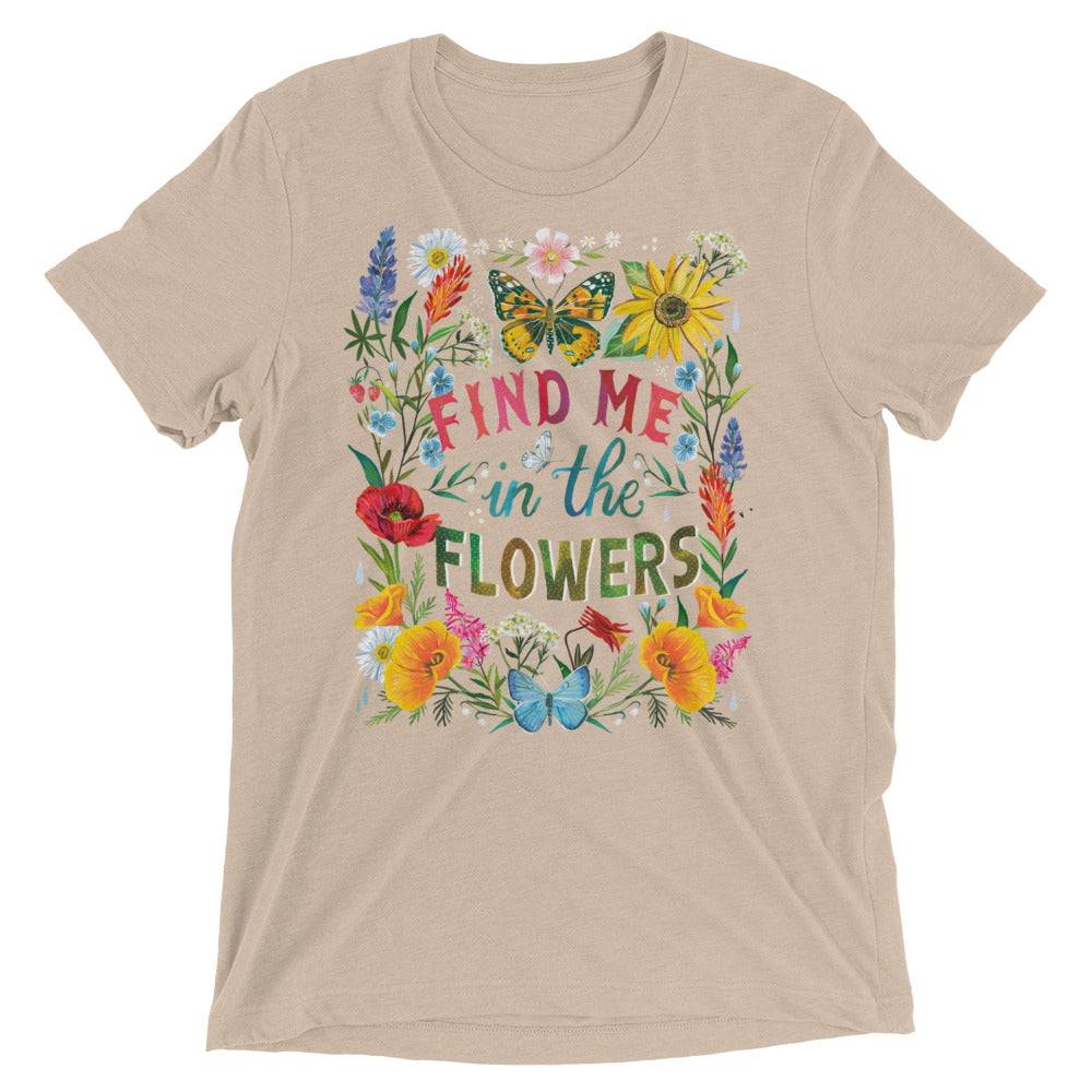 Find Me in The Flowers T-Shirt 3X