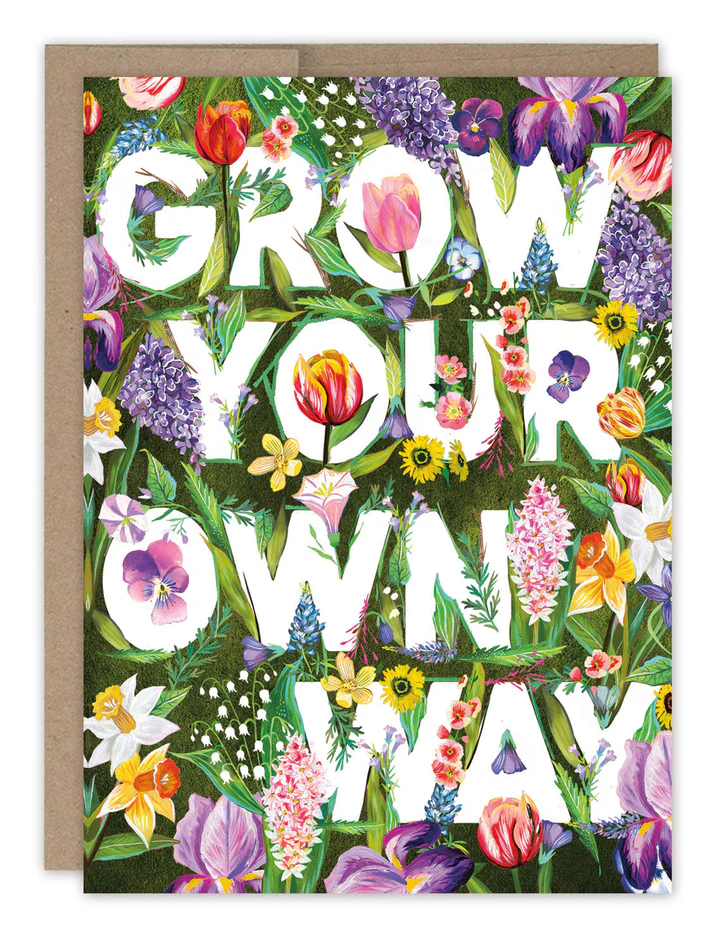 Grow Your Own Way - Birthday Card