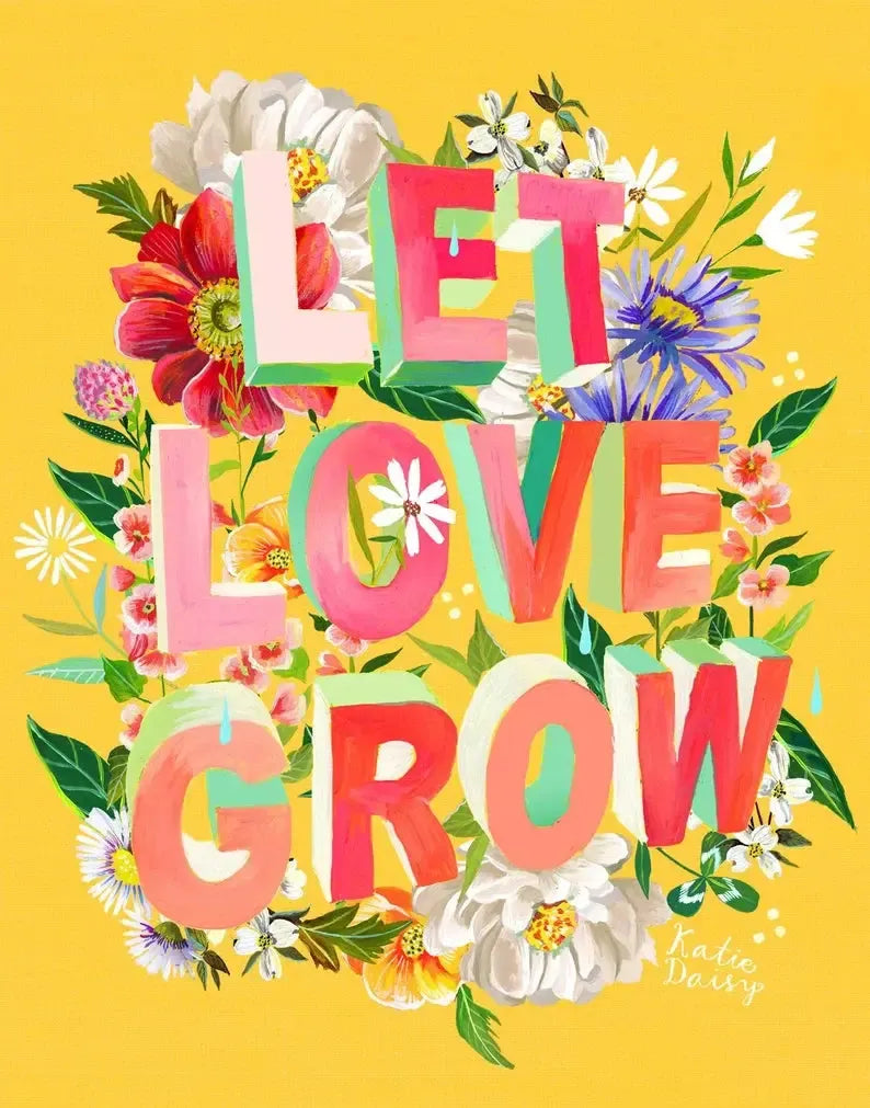 Let Love Grow Art Print