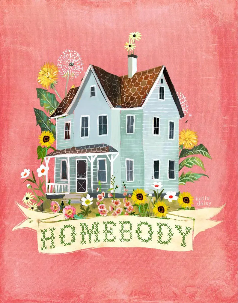 Homebody Art Print