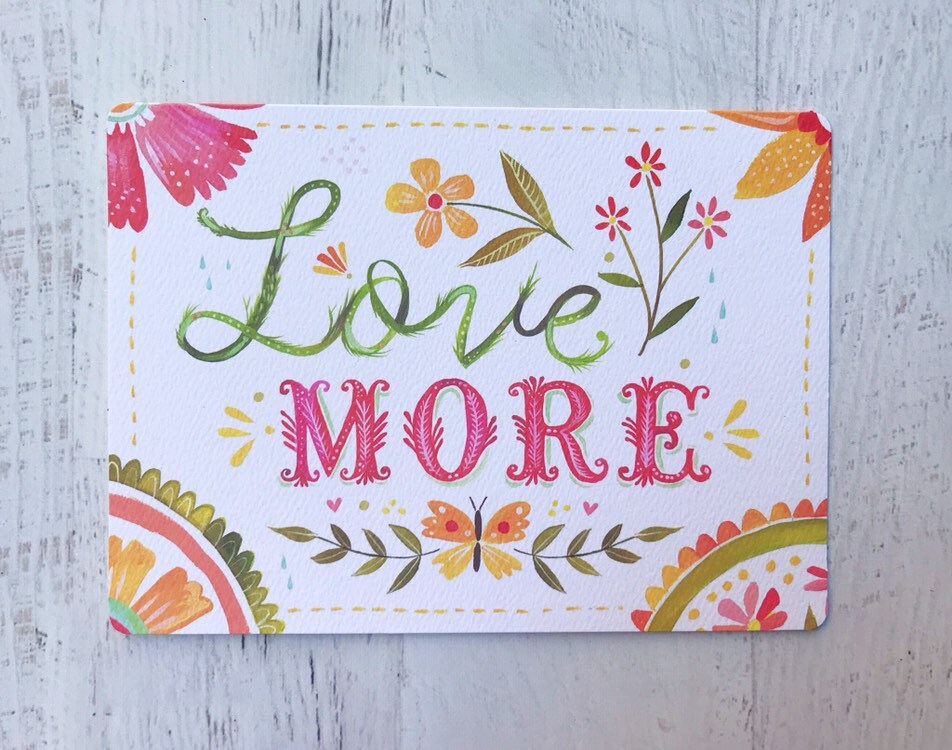 Love More - Greeting Card