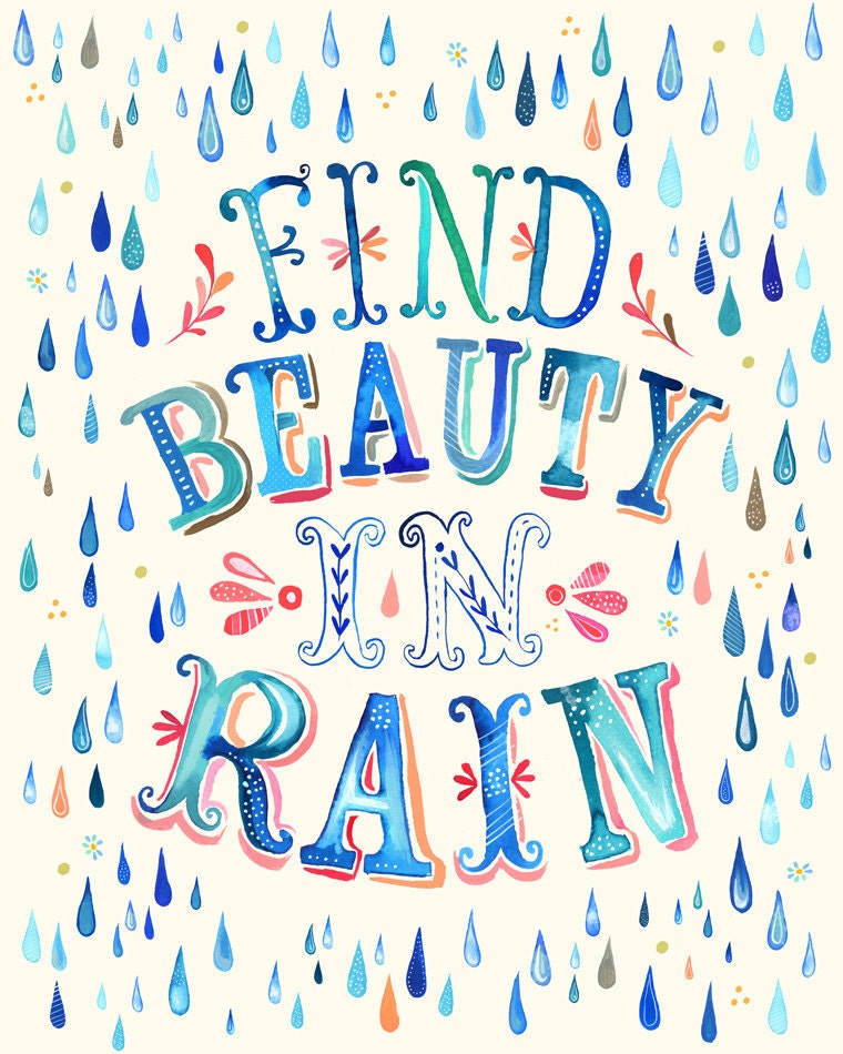 Find Beauty In Rain Art Print