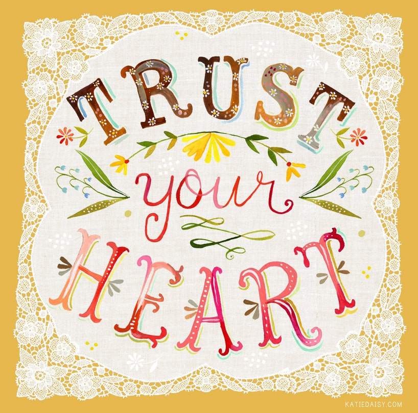 Trust Your Heart Art Print