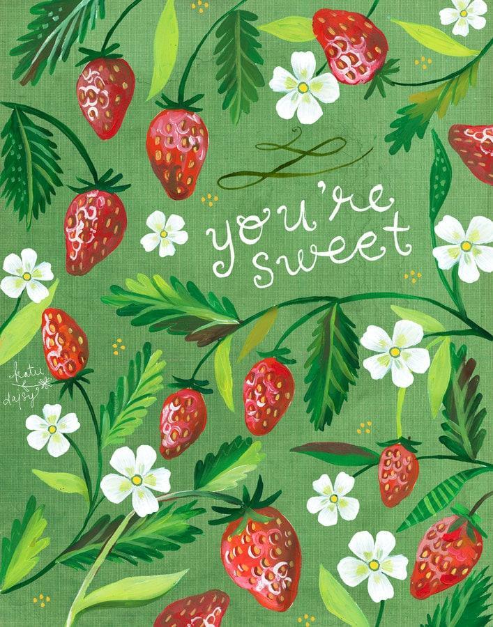 You're Sweet Strawberries Art Print